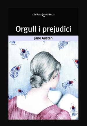 Orgull i prejudici by Jane Austen