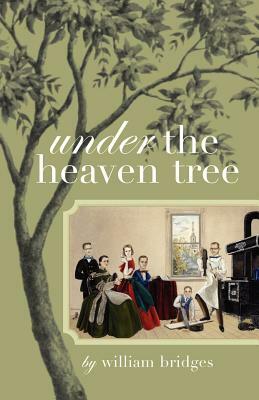 Under the Heaven Tree by William Bridges