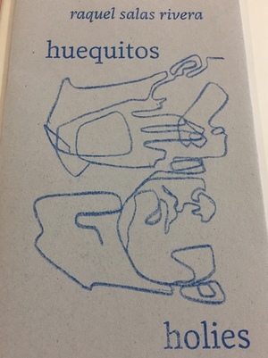 huequitos / holies by Raquel Salas Rivera