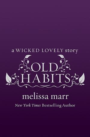 Old Habits by Melissa Marr