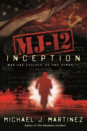 MJ-12: Inception by Michael J. Martinez