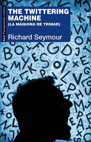 The twittering machine by Richard Seymour