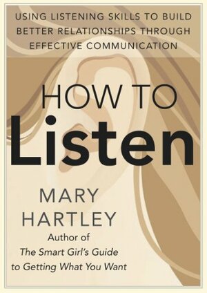 How To Listen by Mary Hartley