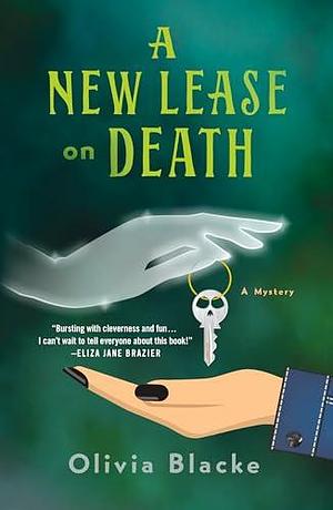 A New Lease on Death: A Ruby and Cordelia Mystery by Olivia Blacke, Olivia Blacke