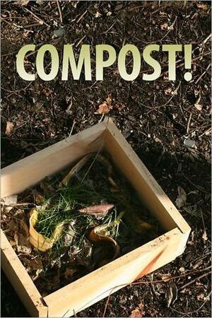 Compost! by Instructables.com