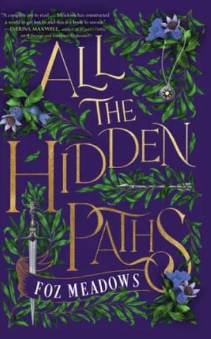 All the Hidden Paths by Foz Meadows