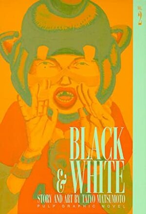 Black and White, Vol. 2 by Taiyo Matsumoto