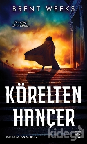 Körelten Hançer by Brent Weeks