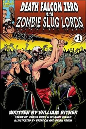 Death Falcon vs. The Zombie Slug Lords by William Bitner