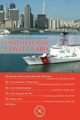 The U.S. Naval Institute on the U.S. Coast Guard by 