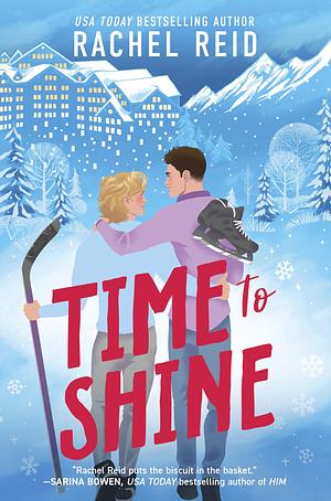 Time to Shine: A Spicy Bisexual Hockey Romance by Rachel Reid, Rachel Reid