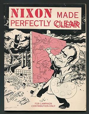 Nixon made perfectly clear by Robert Warren