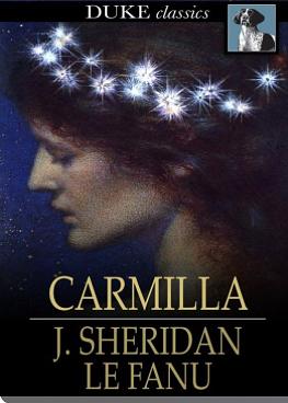 Camilla : Gothic, horror by J. Sheridan Le Fanu, J. Sheridan Le Fanu