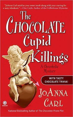 The Chocolate Cupid Killings by JoAnna Carl
