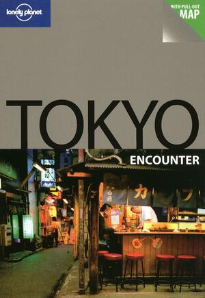 Lonely Planet Tokyo Encounter by Lonely Planet, Wendy Yanagihara