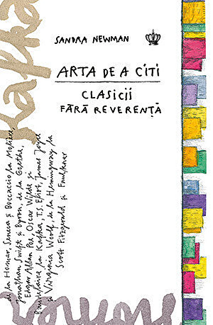 Arta de a citi clasicii fără reverenţă by Sandra Newman