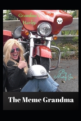 The Meme Grandma by Mary Jo