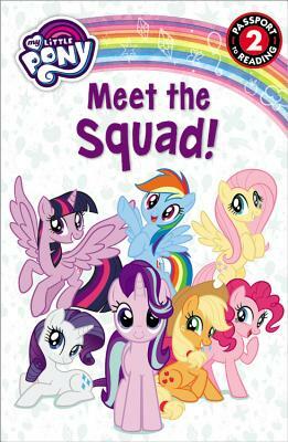 My Little Pony: Meet the Squad! by Celeste Sisler