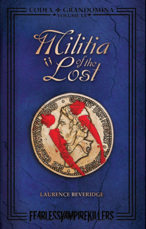 Militia of the Lost by Laurence Beveridge