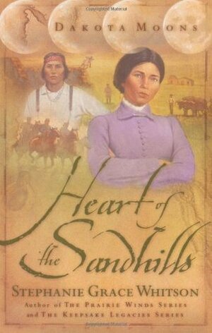 Heart of the Sandhills by Stephanie Grace Whitson