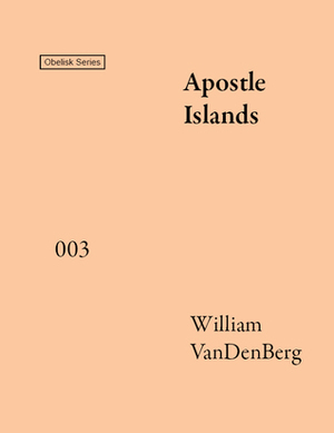 Apostle Islands by William VanDenBerg