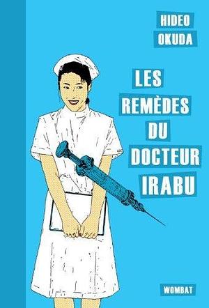 Les remèdes du docteur Irabu de Okuda, Hideo (2013) Broché by Hideo Okuda, Hideo Okuda