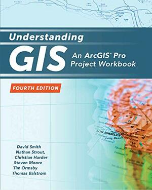 Understanding GIS: An ArcGIS Project Workbook by Tim Ormsby, Thomas Balstrom, Christian Harder