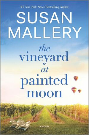 The Vineyard at Painted Moon: A Novel by Susan Mallery