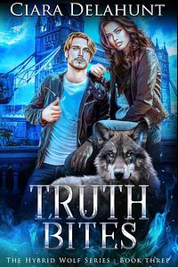 Truth Bites by Ciara Delahunt