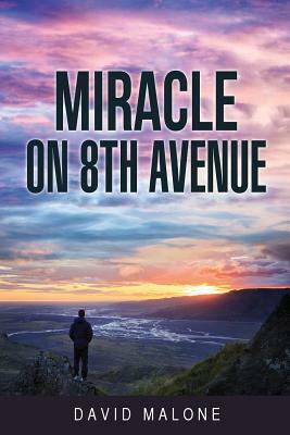 Miracle on 8th Avenue by David Malone