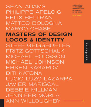 Masters of Design: Logos & Identity: A Collection of the Most Inspiring Logo Designers in the World by Sean Adams