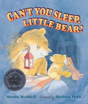 Can't You Sleep, Little Bear? by Martin Waddell