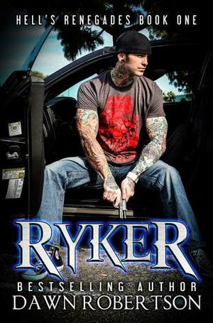 Ryker by Dawn Robertson