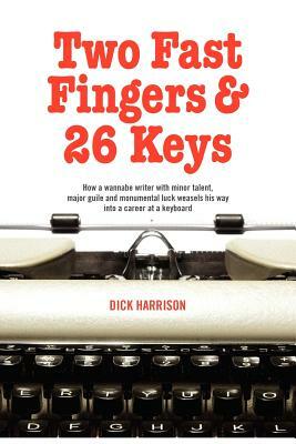 Two Fast Fingers & 26 Keys by Dick Harrison