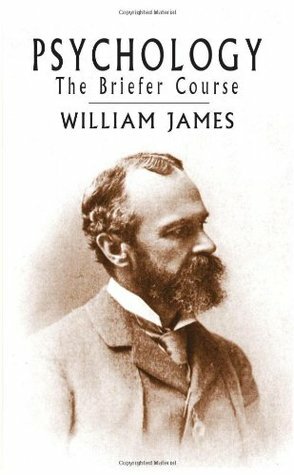 Psychology: The Briefer Course by William James, Matthew Thomas James