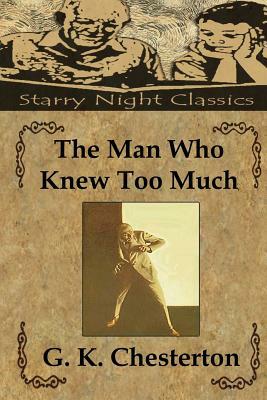 The Man Who Knew Too Much by G.K. Chesterton