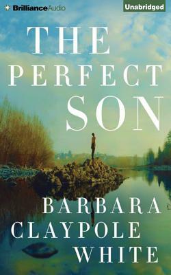 The Perfect Son by Barbara Claypole White