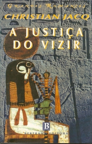 A Justiça do Vizir by Helena Canto e Melo, Christian Jacq, Ana Maria Chaves