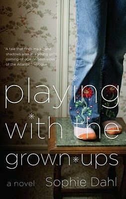 Playing with the Grown-Ups by Sophie Dahl