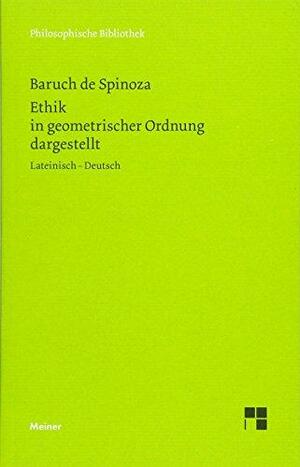 Ethik in geometrischer Ordnung dargestellt by Baruch Spinoza