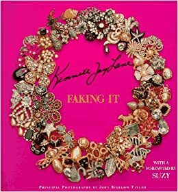 Kenneth Jay Lane: Faking It by Kenneth Jay Lane, Harrice Simons Miller