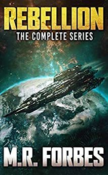 Rebellion. The Complete Series. by M.R. Forbes