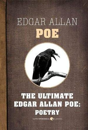 Poetry: The Ultimate Edgar Allan Poe by Edgar Allan Poe