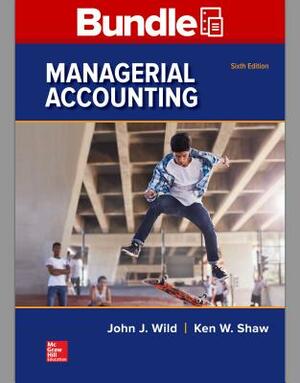 Gen Combo Looseleaf Managerial Accounting; Connect Access Card by Ken Shaw, John J. Wild
