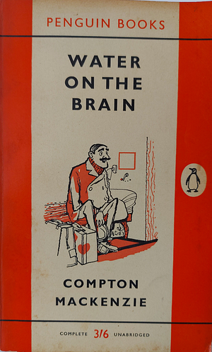 Water On The Brain by Compton Mackenzie