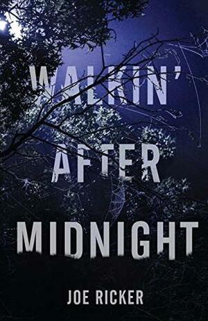 Walkin' After Midnight by Joe Ricker