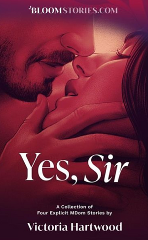 Yes, Sir by Victoria Hartwood