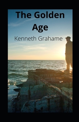 The Golden Age illustrated by Kenneth Grahame
