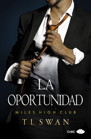 La oportunidad by TL Swan