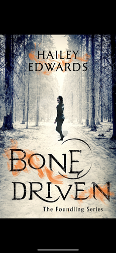 Bone Driven by Hailey Edwards